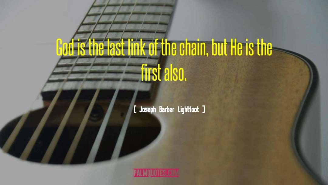 Joseph Barber Lightfoot Quotes: God is the last link