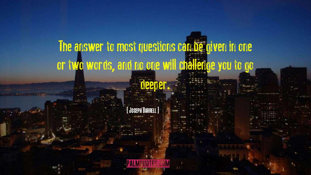 Joseph Barrell Quotes: The answer to most questions