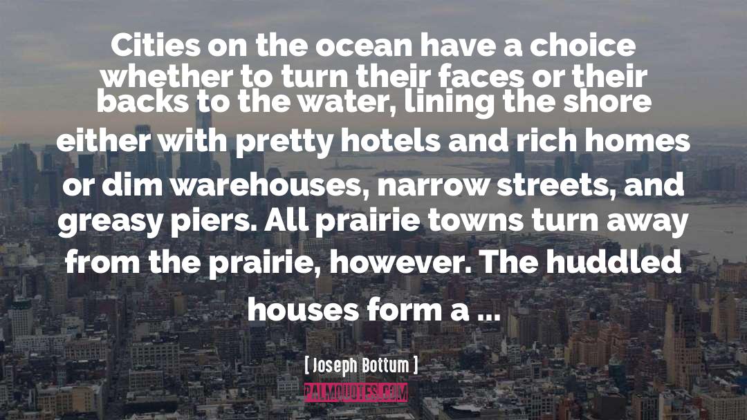 Joseph Bottum Quotes: Cities on the ocean have