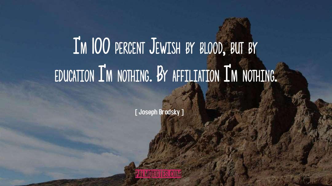 Joseph Brodsky Quotes: I'm 100 percent Jewish by