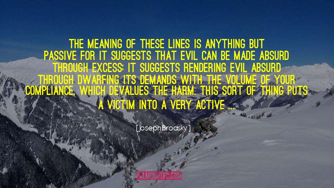 Joseph Brodsky Quotes: The meaning of these lines