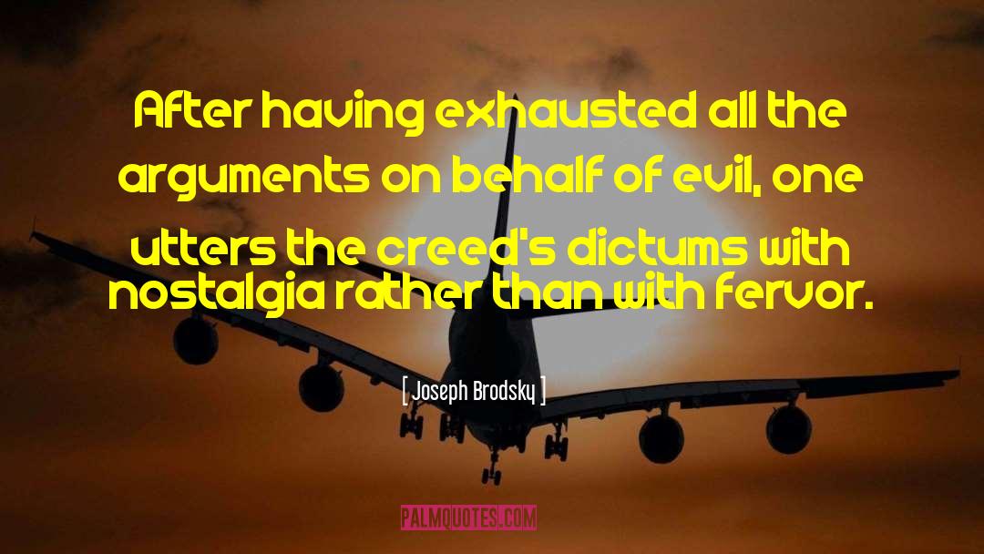 Joseph Brodsky Quotes: After having exhausted all the