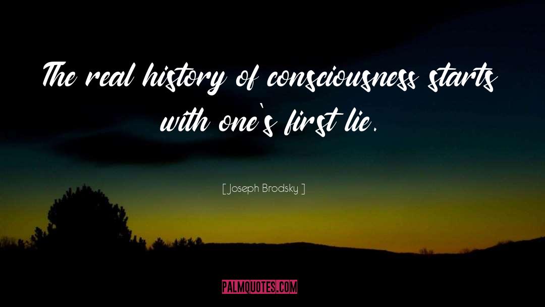 Joseph Brodsky Quotes: The real history of consciousness