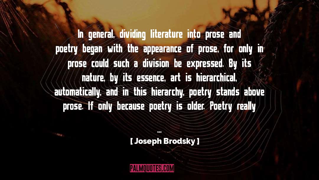Joseph Brodsky Quotes: In general, dividing literature into