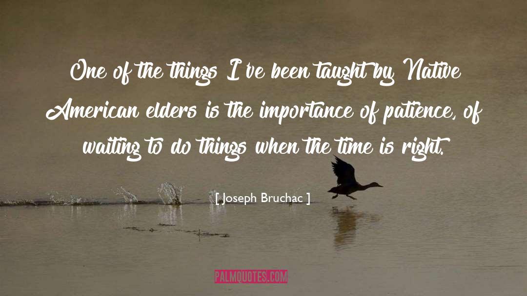 Joseph Bruchac Quotes: One of the things I've