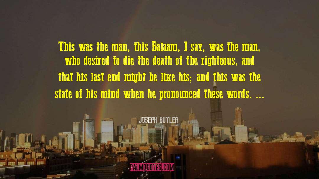 Joseph Butler Quotes: This was the man, this