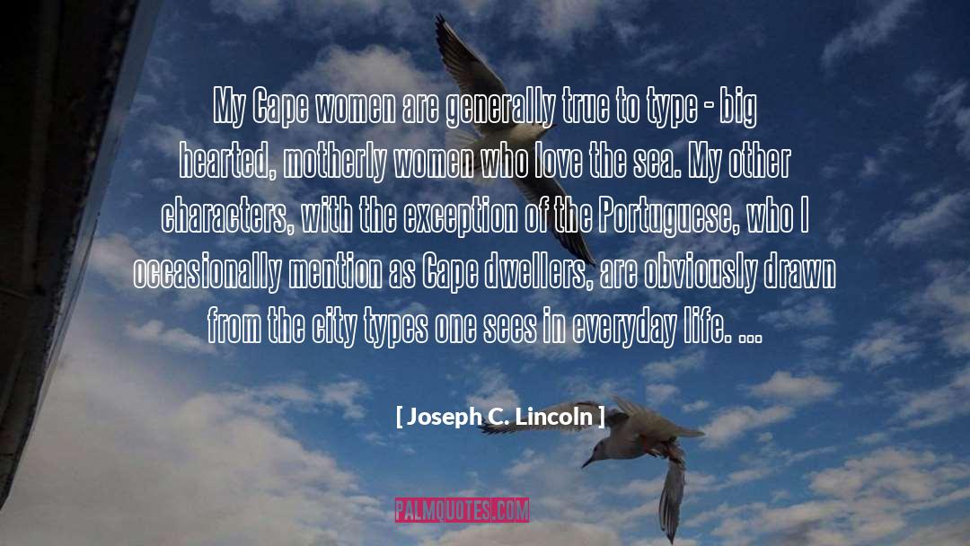 Joseph C. Lincoln Quotes: My Cape women are generally