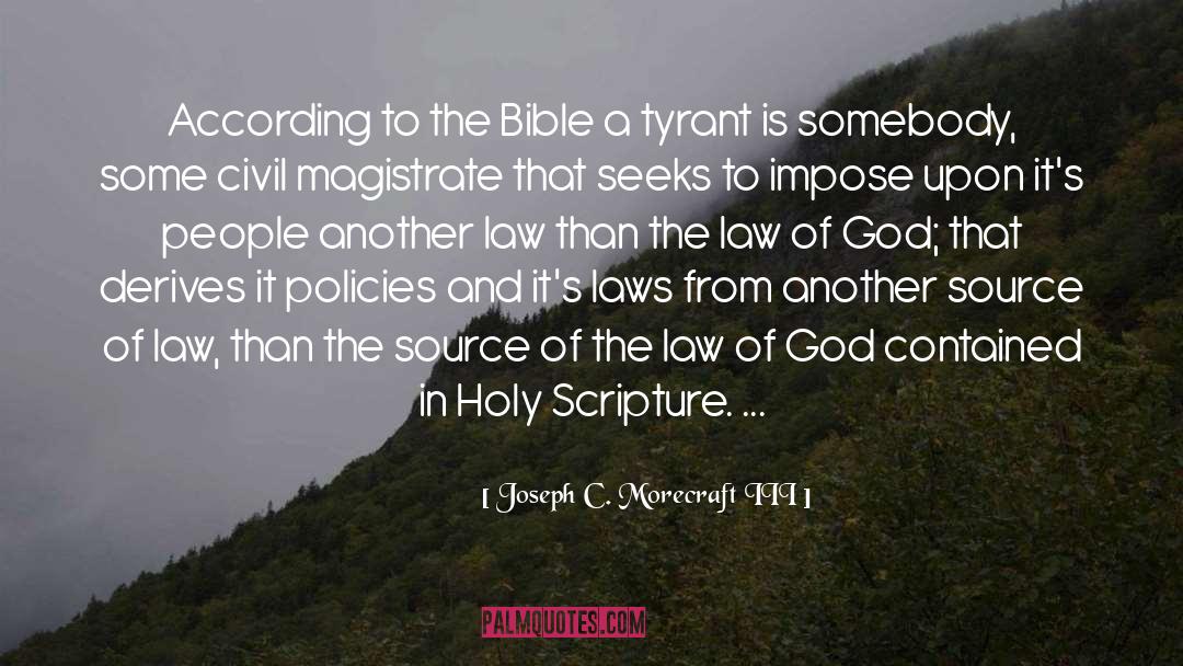 Joseph C. Morecraft III Quotes: According to the Bible a