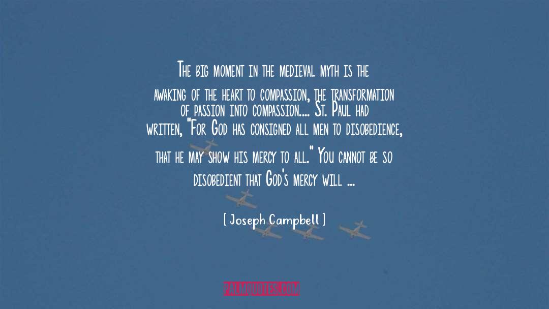 Joseph Campbell Quotes: The big moment in the