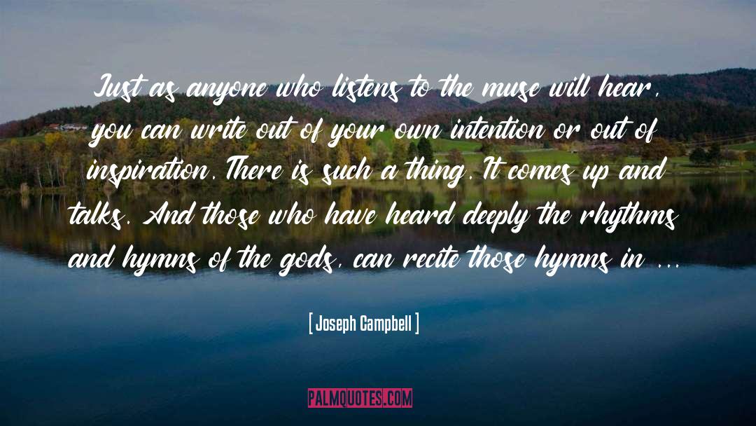 Joseph Campbell Quotes: Just as anyone who listens