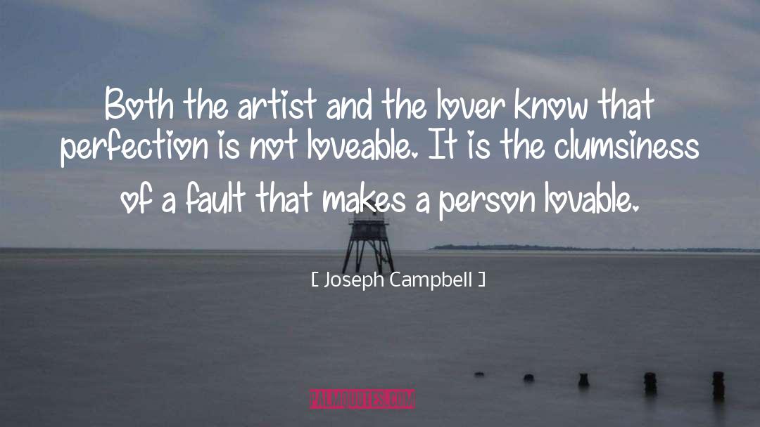 Joseph Campbell Quotes: Both the artist and the