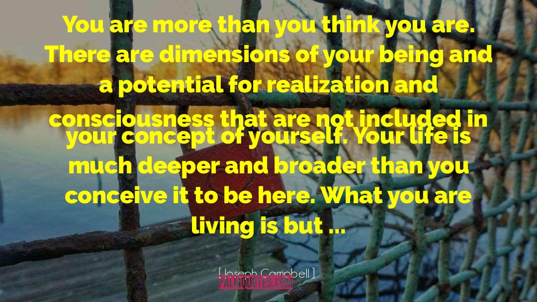 Joseph Campbell Quotes: You are more than you