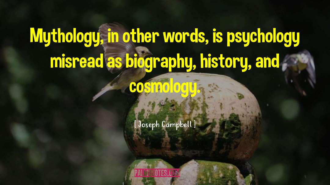 Joseph Campbell Quotes: Mythology, in other words, is