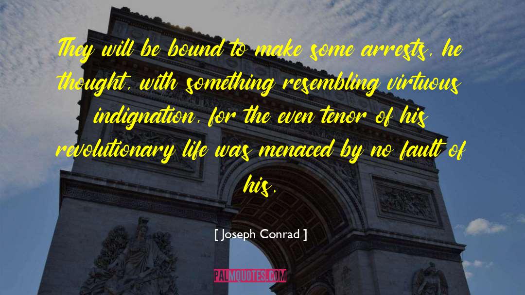Joseph Conrad Quotes: They will be bound to