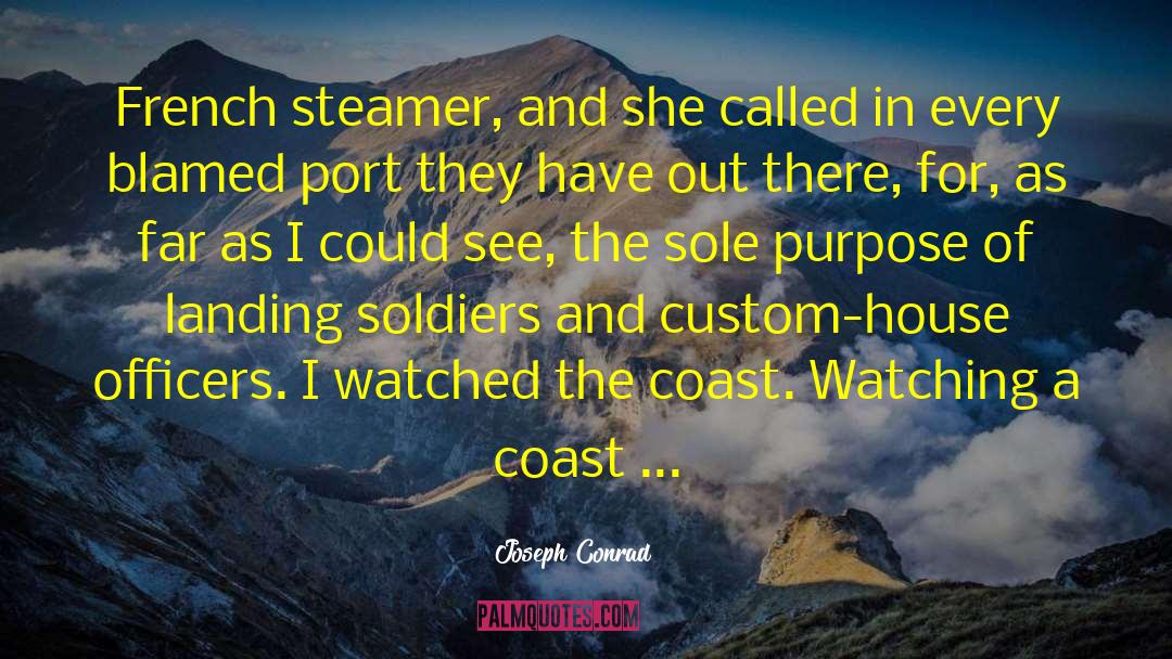 Joseph Conrad Quotes: French steamer, and she called