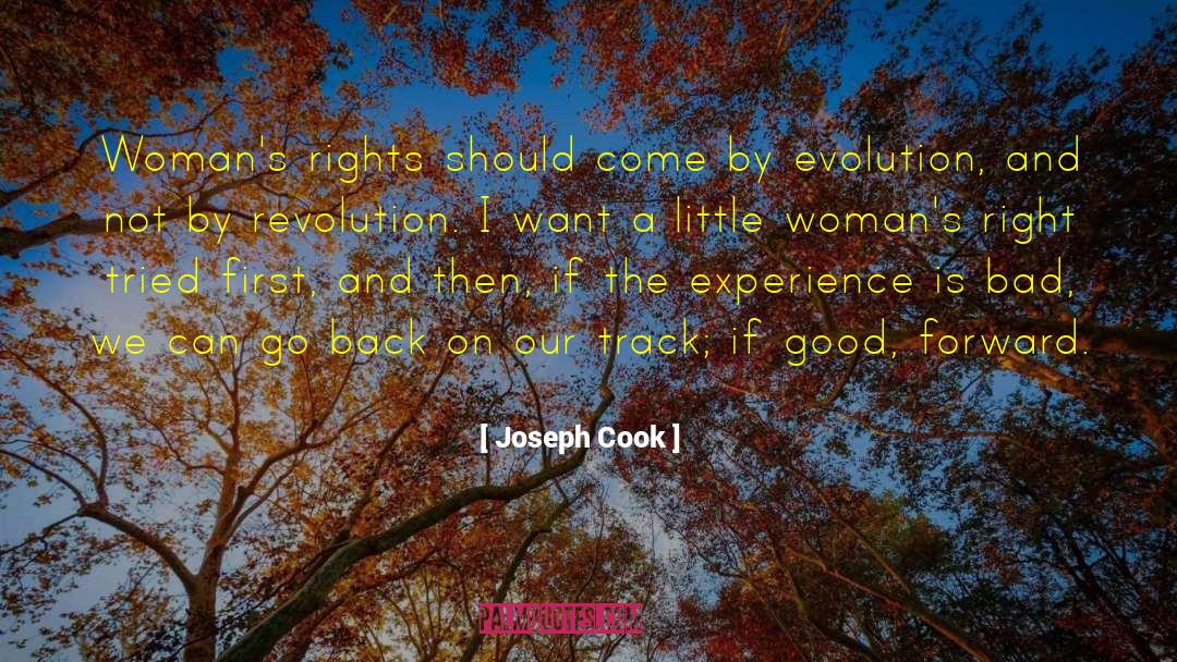 Joseph Cook Quotes: Woman's rights should come by