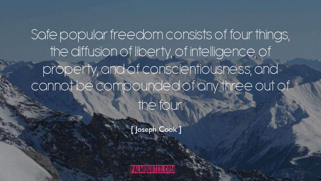 Joseph Cook Quotes: Safe popular freedom consists of