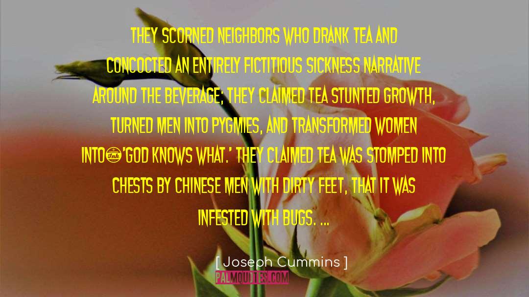 Joseph Cummins Quotes: They scorned neighbors who drank