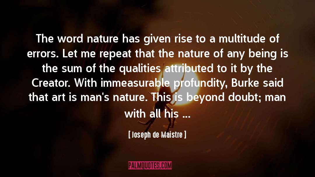 Joseph De Maistre Quotes: The word nature has given