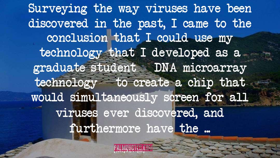 Joseph DeRisi Quotes: Surveying the way viruses have