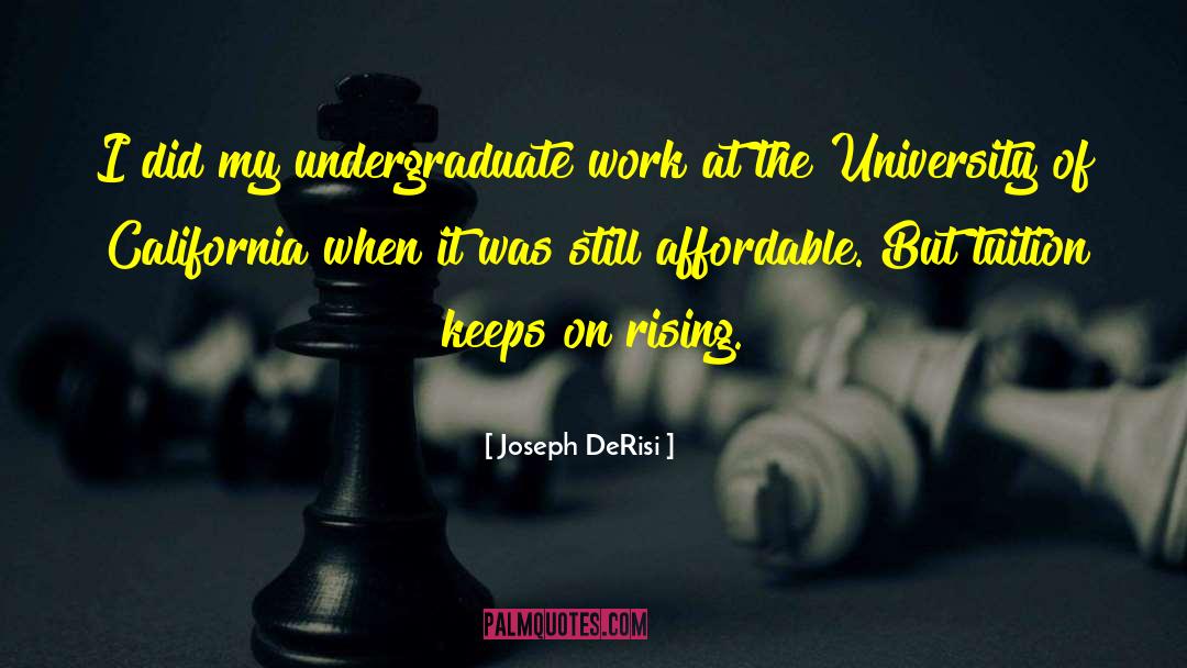 Joseph DeRisi Quotes: I did my undergraduate work