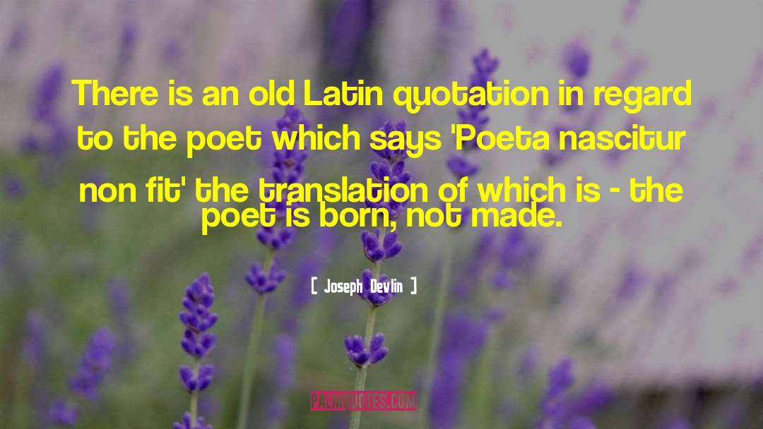Joseph Devlin Quotes: There is an old Latin