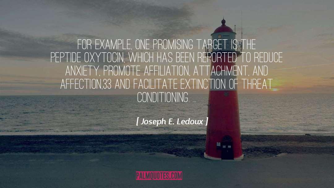 Joseph E. Ledoux Quotes: For example, one promising target