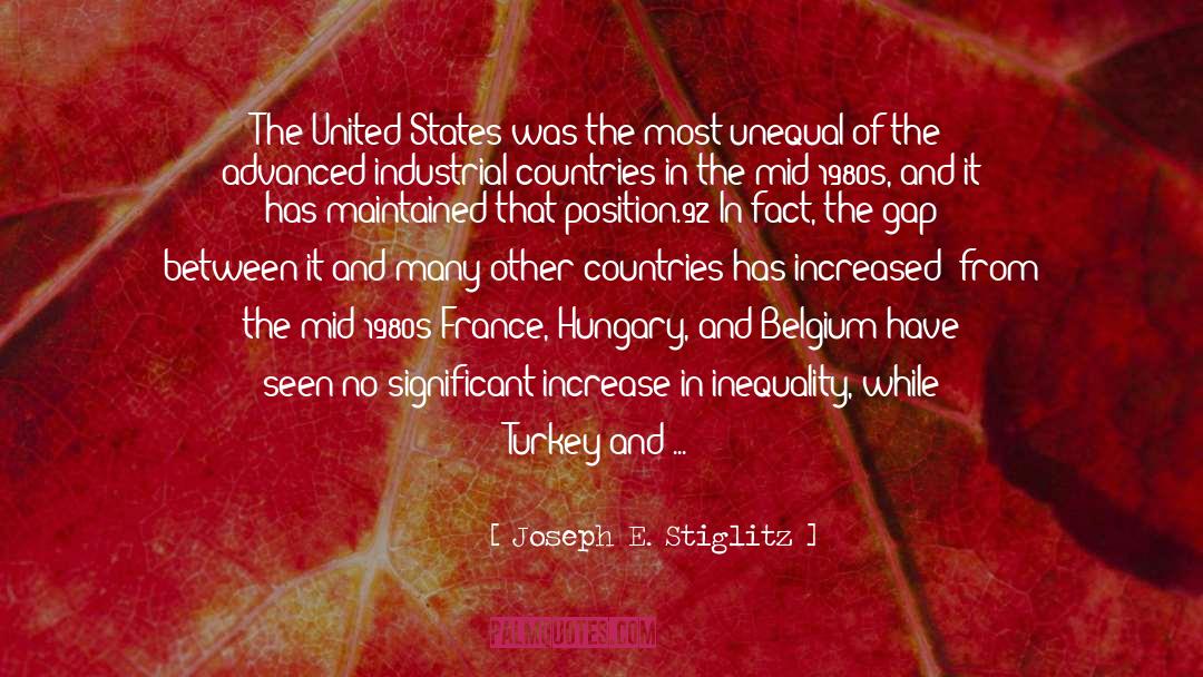 Joseph E. Stiglitz Quotes: The United States was the