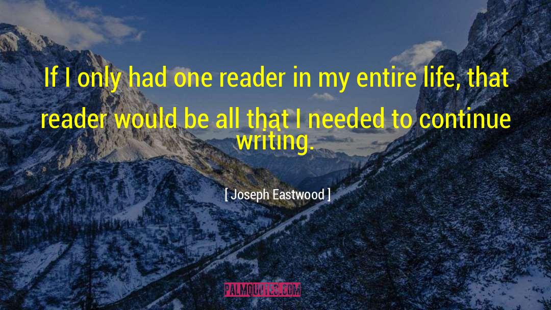 Joseph Eastwood Quotes: If I only had one