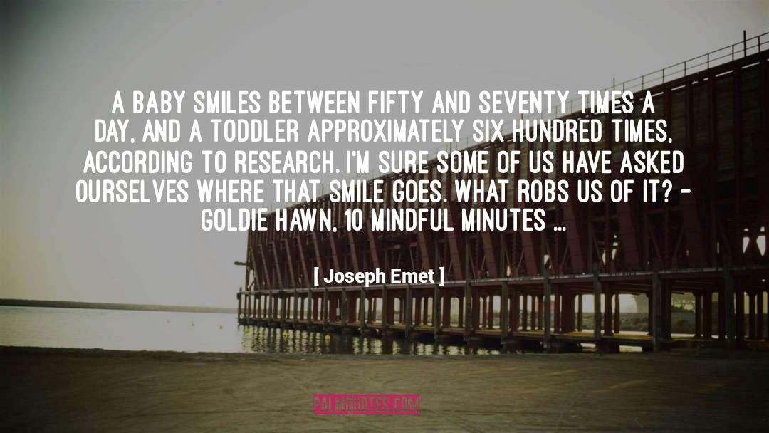 Joseph Emet Quotes: A baby smiles between fifty