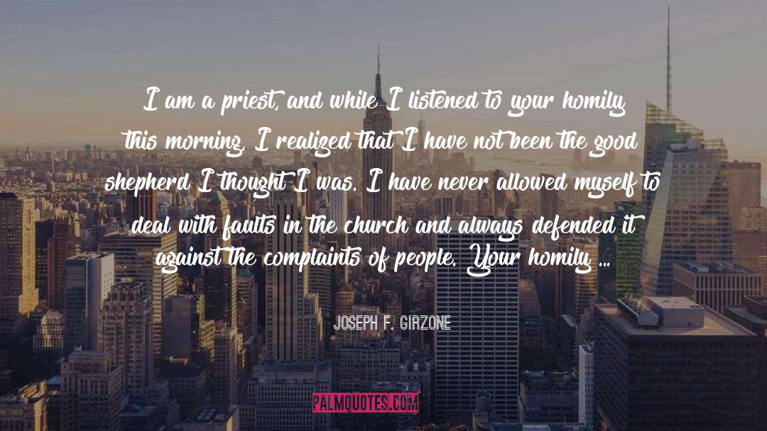 Joseph F. Girzone Quotes: I am a priest, and