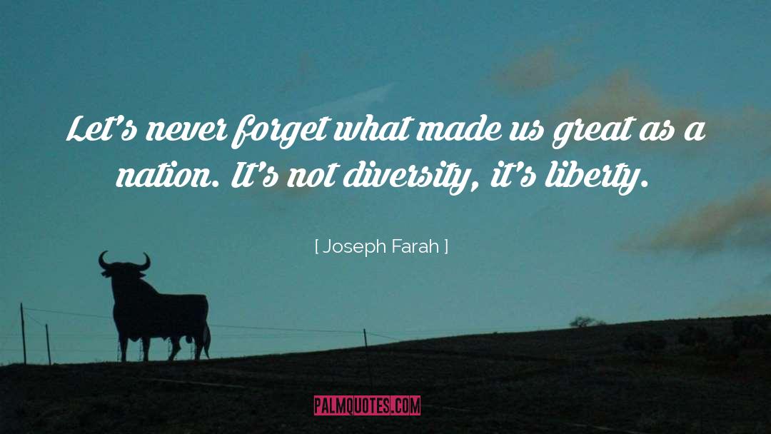 Joseph Farah Quotes: Let's never forget what made