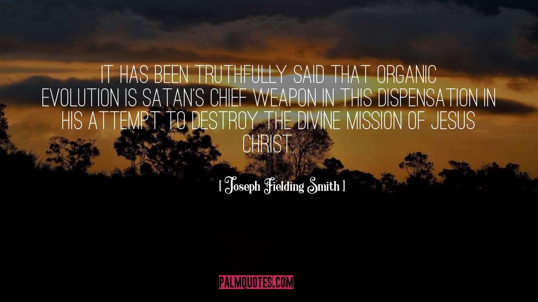 Joseph Fielding Smith Quotes: It has been truthfully said