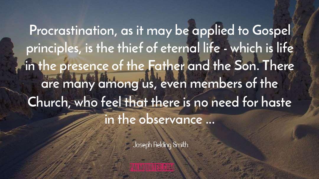 Joseph Fielding Smith Quotes: Procrastination, as it may be