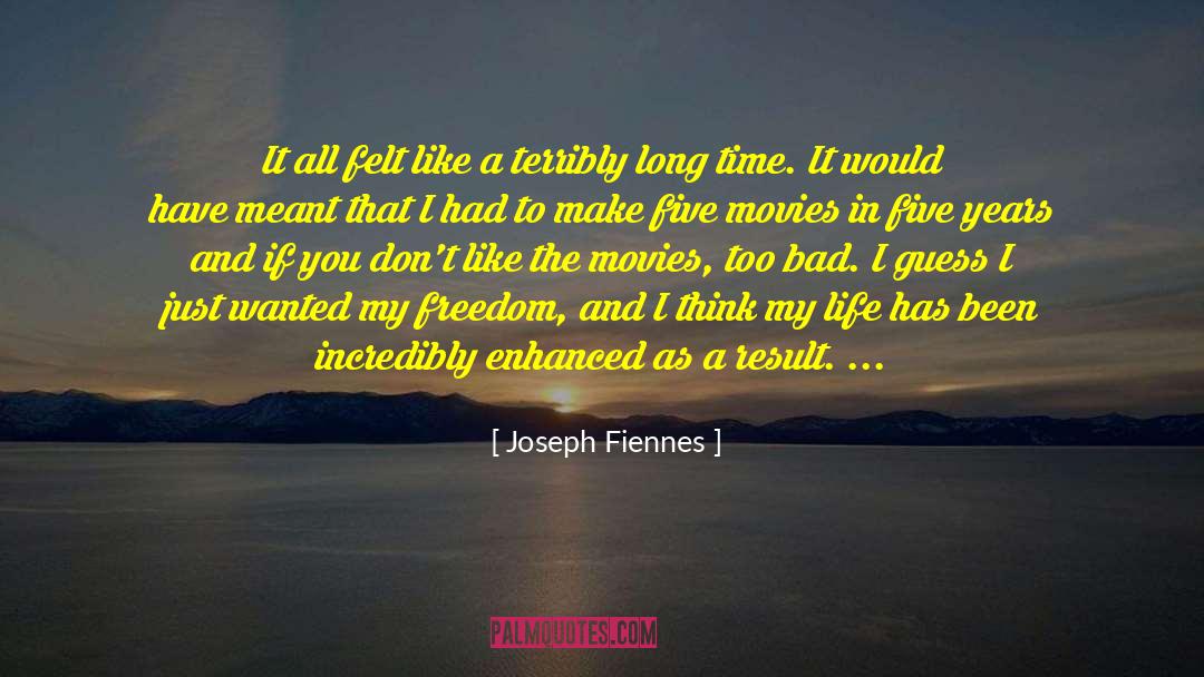 Joseph Fiennes Quotes: It all felt like a