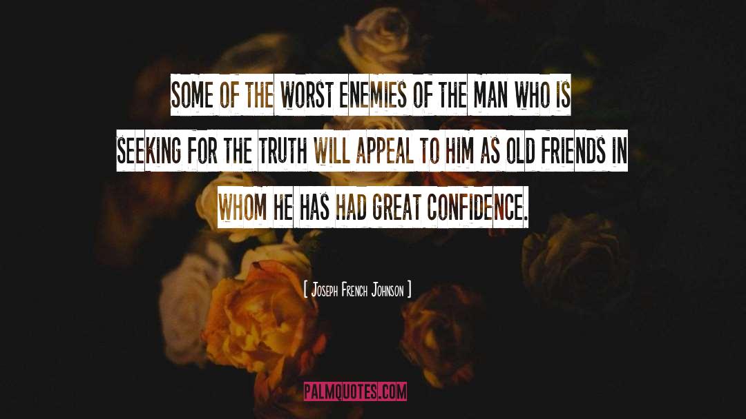 Joseph French Johnson Quotes: Some of the worst enemies