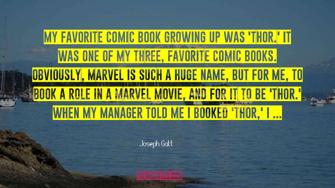 Joseph Gatt Quotes: My favorite comic book growing