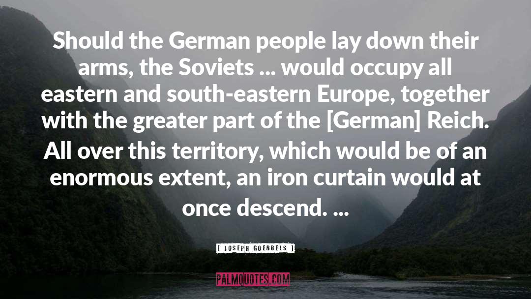 Joseph Goebbels Quotes: Should the German people lay