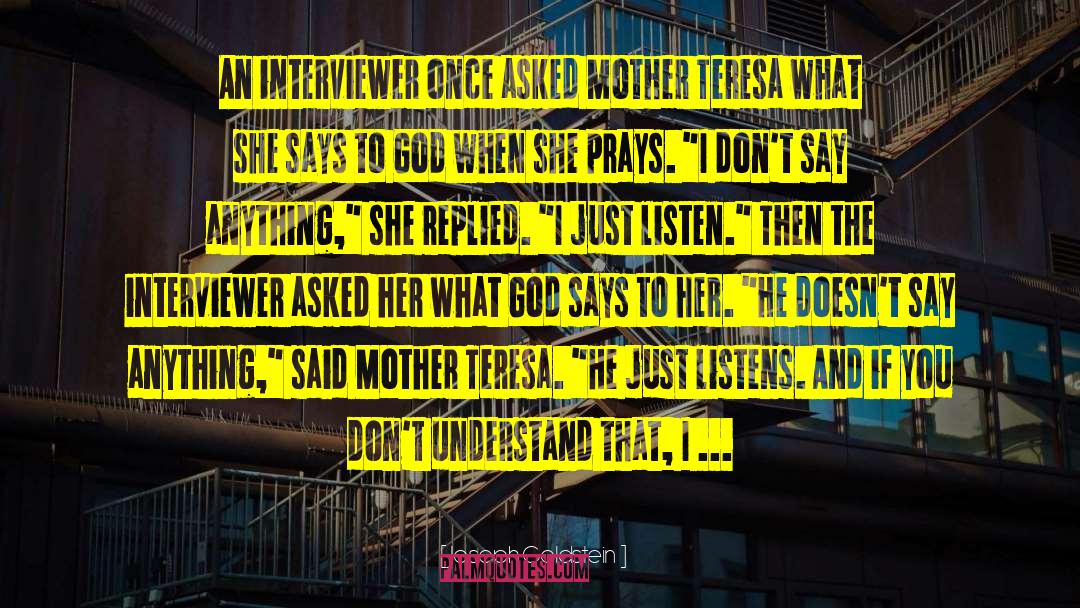 Joseph Goldstein Quotes: An interviewer once asked Mother