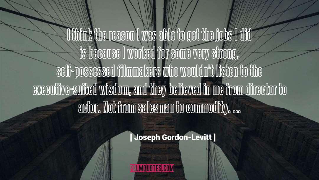 Joseph Gordon-Levitt Quotes: I think the reason I