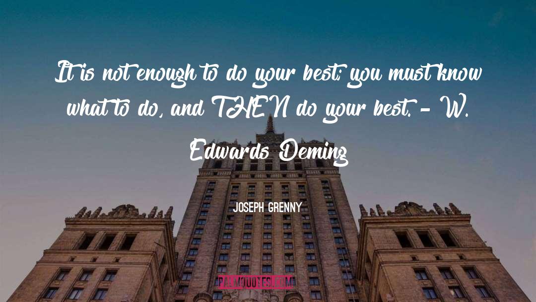 Joseph Grenny Quotes: It is not enough to