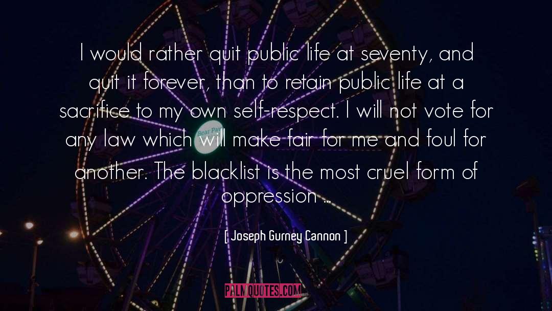 Joseph Gurney Cannon Quotes: I would rather quit public
