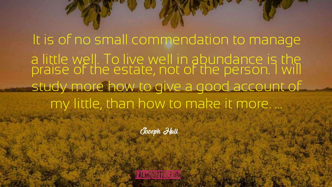 Joseph Hall Quotes: It is of no small
