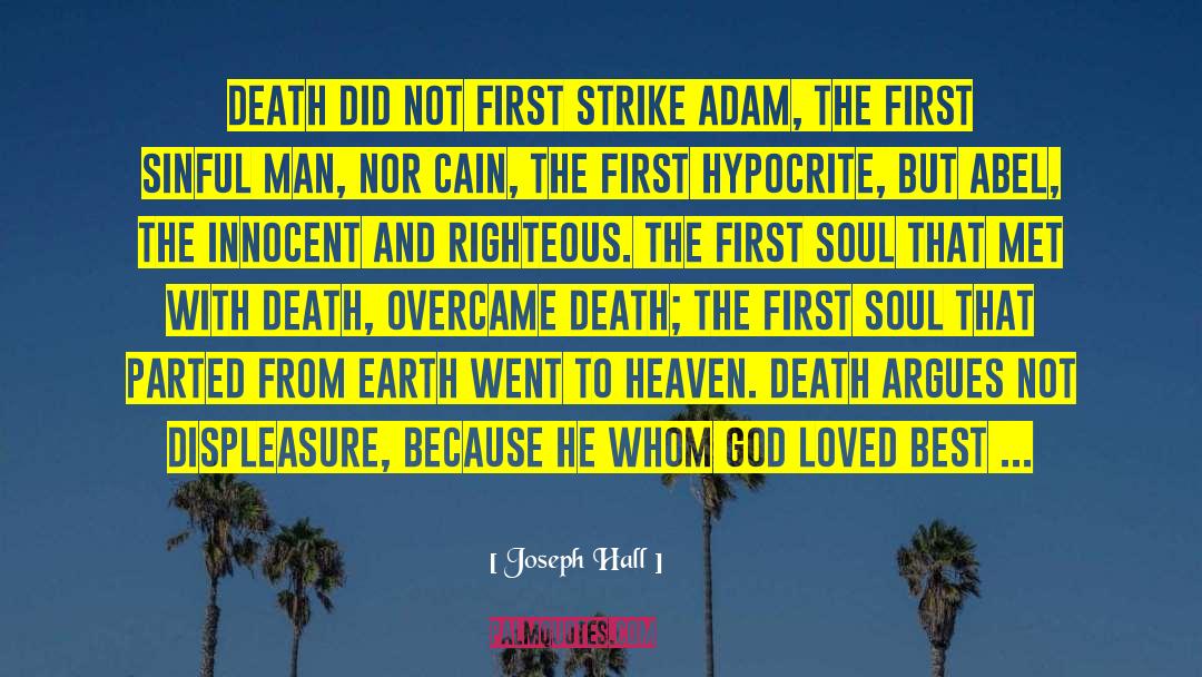 Joseph Hall Quotes: Death did not first strike