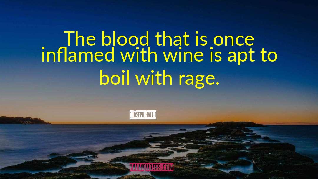 Joseph Hall Quotes: The blood that is once
