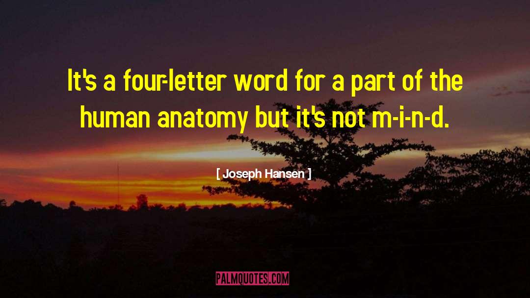 Joseph Hansen Quotes: It's a four-letter word for