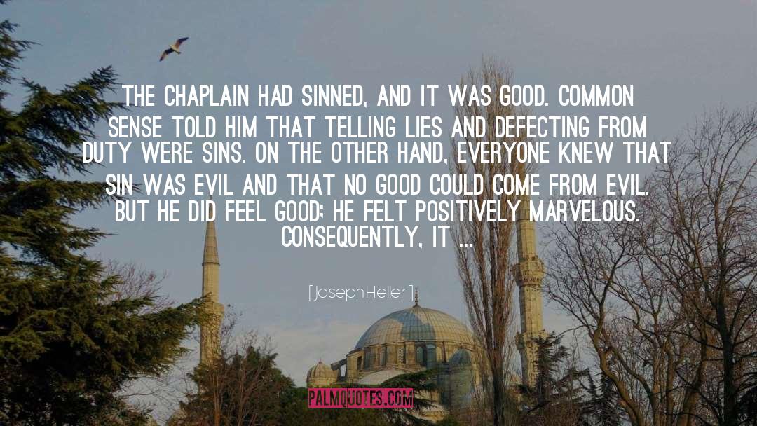 Joseph Heller Quotes: The chaplain had sinned, and