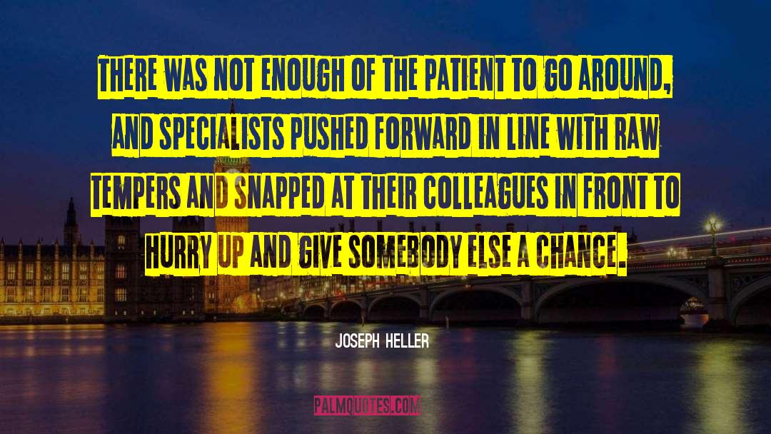 Joseph Heller Quotes: There was not enough of