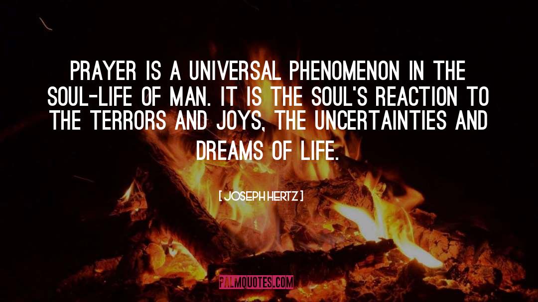 Joseph Hertz Quotes: Prayer is a universal phenomenon