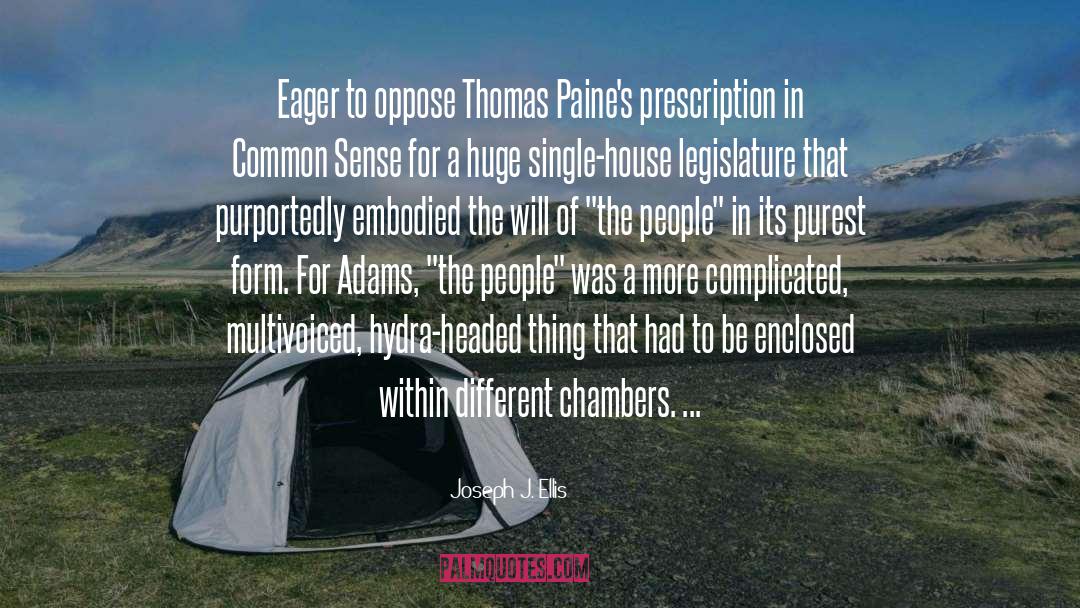 Joseph J. Ellis Quotes: Eager to oppose Thomas Paine's